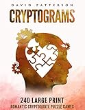 Cryptograms 240 Large Print Romantic Cryptoquote Puzzle Games Cryptogram Puzzle Books Large Print Cryptoquote Puzzles For Valentines Day
