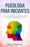 Psicologia Para Iniciantes Aprendizagem Da Inteligncia Emocional Pnl E Pensamento Positivo Fortalecer A Prpria Conscincia Deixar Ir Parar De Livro Psicologia Geral Portuguese Edition