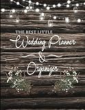 The Best Little Wedding Planner Organizer A Complete Research Budget Planner Checklist Workbook For The Bride To Be Pretty Rustic Floral Cover