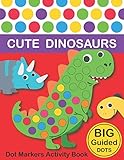 Dot Markers Activity Book Cute Dinosaurs Big Dots Do A Dot Page A Day Dot Coloring Books For Toddlers Paint Daubers Marker Art Creative Kids Activity Book