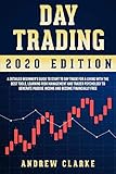 Day Trading A Detailed Beginners Guide To Start To Day Trade For A Living With The Best Tools Learning Risk Management And Trader Psychology To Generate Passive Income And Become Financially Free