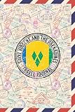 Saint Vincent And The Grenadines Travel Journal 6x9 Travel Planner I Road Trip Planner I Dot Grid Journal I Travel Notebook I Travel Diary I Pocket Journal I Gift For Backpacker
