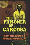 The Prisoner Of Carcosa & More Tales Of The Bizarre
