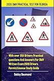 2020 Dmv Practical Test For Florida With Over 350 Drivers Test Questions And Answers For Dmv Written Exam 2020 Drivers Permitlicense Study Guide