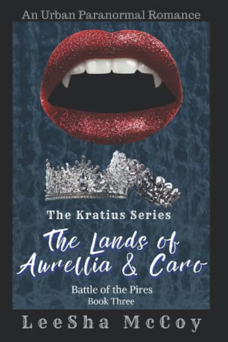 The Lands of Aurellia & Caro 3: Battle of the Pires: The Finale book cover