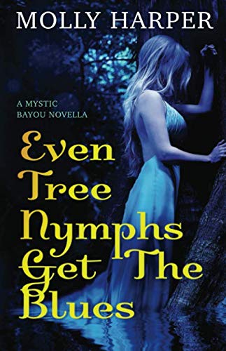 Even Tree Nymphs Get the Blues book cover