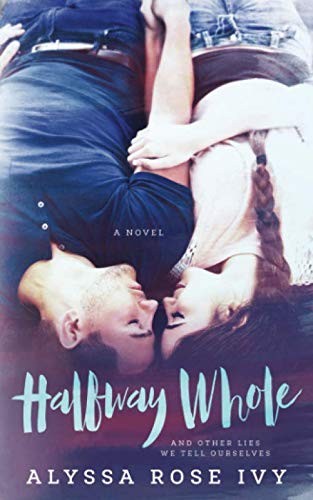 Halfway Whole and Other Lies We Tell Ourselves book cover