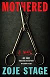 Mothered: A Novel