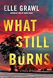 What Still Burns