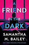 A Friend in the Dark