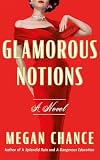 Glamorous Notions: A Novel