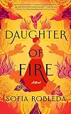 Daughter of Fire: A Novel