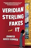 Veridian Sterling Fakes It: A Novel