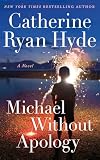 Michael Without Apology: A Novel