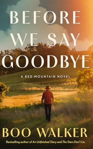 Before We Say Goodbye: A Red Mountain Novel