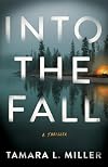 Into the Fall: A Thriller