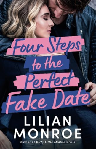 Four Steps to the Perfect Fake Date cover