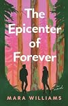 The Epicenter of Forever: A Novel