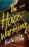 The Housewarming: A Novel