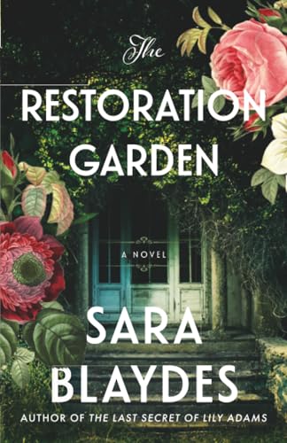 The Restoration Garden : by Blaydes, Sara