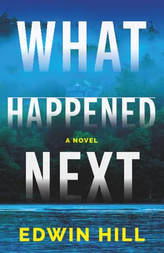What Happened Next : by Hill, Edwin