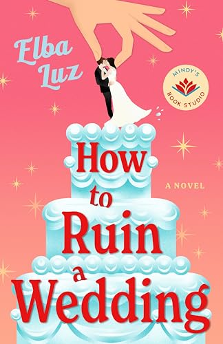 How to Ruin A Wedding : by Luz, Elba