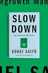 Slow Down: The Degrowth Manifesto