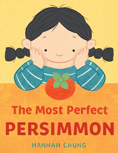 The Most Perfect Persimmon / by Chung, Hannah