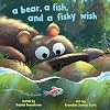A Bear, a Fish, and a Fishy Wish