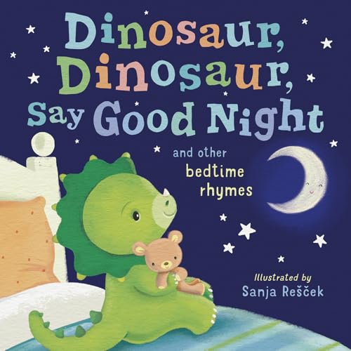 Dinosaur, Dinosaur, Say Good Night :