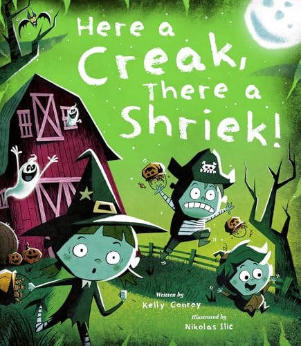 Here A Creak, There A Shriek! / by Conroy, Kelly