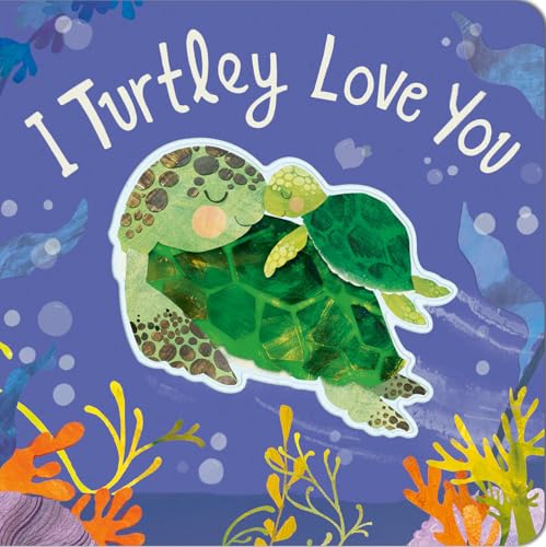 I Turtley Love You book cover