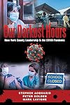Our Darkest Hours: New York County Leadership?& the Covid Pandemic