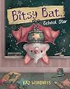 Bitsy Bat, School Star (The Bitsy Bat Series)