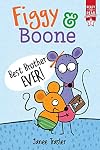 Best Brother Ever!: Ready-to-Read Graphics Level 1 (Figgy & Boone)