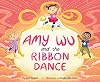 Amy Wu and the Ribbon Dance