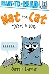 Nat the Cat Takes a Nap: Ready-to-Read Pre-Level 1