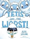 Yetis Are the Worst! (The Worst! Series)