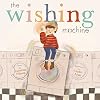 The Wishing Machine
