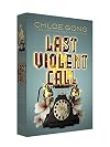 Last Violent Call