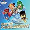 Meet the Power Heroes! (PJ Masks)