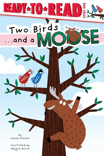 Two Birds . . . and A Moose / by Preller, James