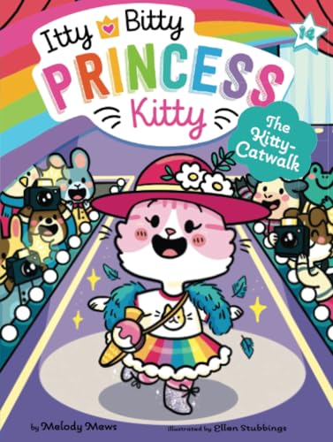 The kitty-catwalk / by Melody Mews ; illustrated by Ellen Stubbings