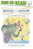 Mouse and Spoon: The Elephant’s Birthday