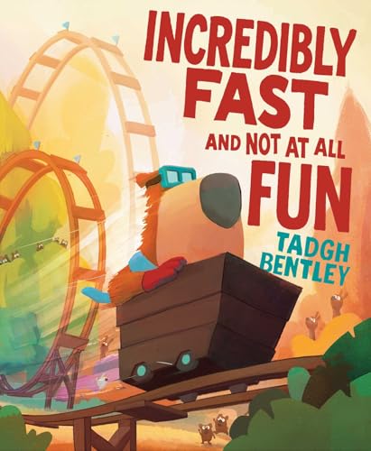 Incredibly Fast and Not At All Fun / by Bentley, Tadgh