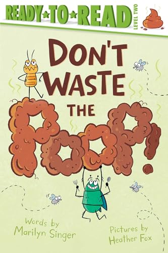 Don't Waste the Poop! / by Singer, Marilyn