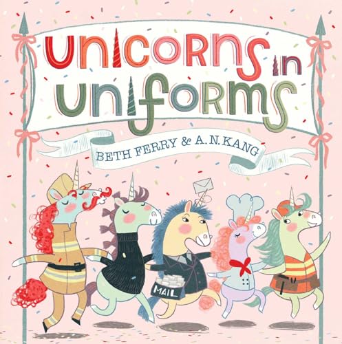 Unicorns In Uniforms / by Ferry, Beth