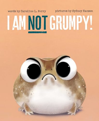 I Am Not Grumpy! / by Perry, Caroline L