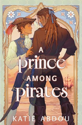 A Prince Among Pirates : by Abdou, Kaitie