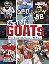Football GOATs: The Greatest Athletes of All Time (Sports Illustrated Kids: GOATs)
